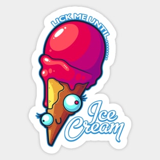 Lick Me Until Ice Cream Sticker